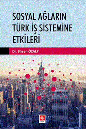 Resim Sosyal Ağların Türk İş Sistemine Etkileri