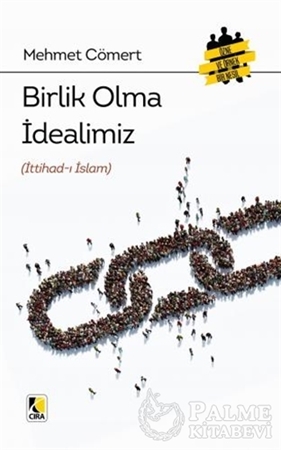 Resim Birlik Olma İdealimiz (İttihad-ı İslam)