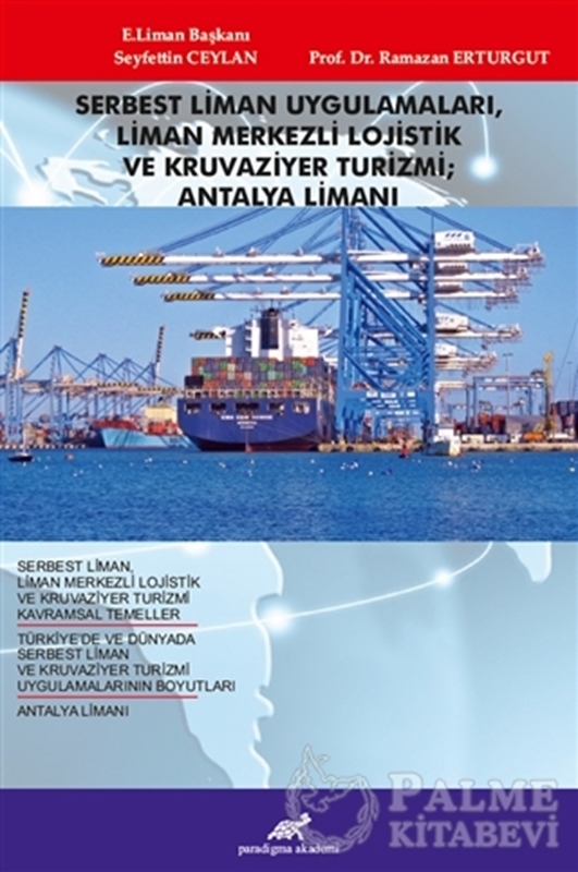 resm Serbest Liman Uygulamaları, Liman Merkezli Lojistik ve Kruvaziyer Turizmi; Antalya Limanı