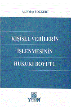 Resim Kişisel Verilerin İşlenmesinin Hukuki Boyutu