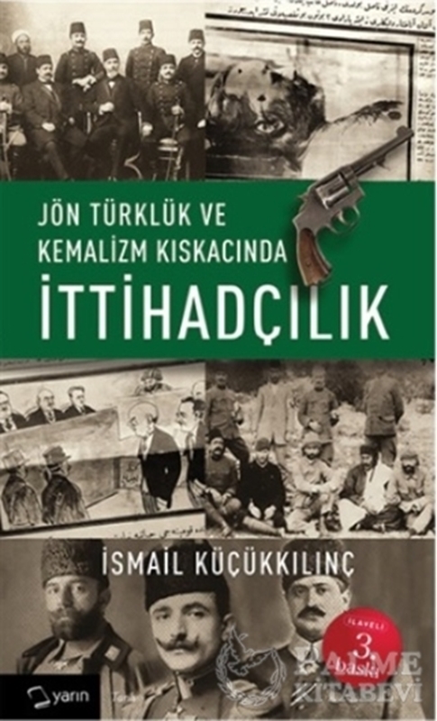 resm Jön Türklük ve Kemalizm Kıskacında İttihadçılık