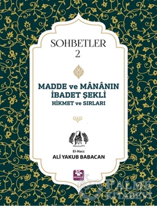 resm Madde ve Mananın İbadet Şekli Hikmet ve Sırları - Sohbetler 2