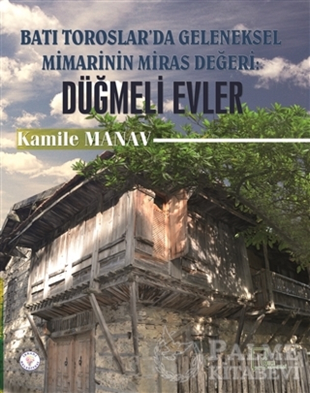 resm Batı Toroslar'da Geleneksel Mimarinin Miras Değeri: Düğmeli Evler