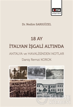 Resim 18 Ay İtalyan İşgali Altında Antalya ve Havalisinden Notlar