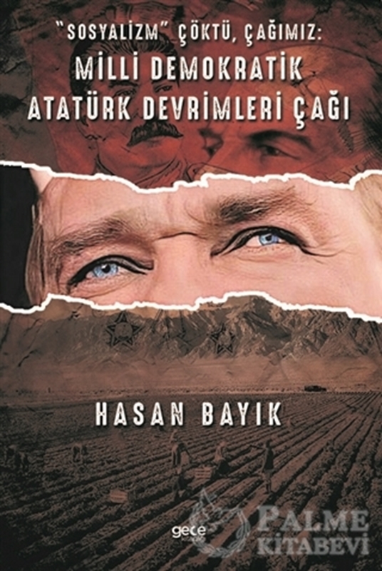 resm Sosyalizm Çöktü, Çağımız: Milli Demokratik Atatürk Devrimleri Çağı