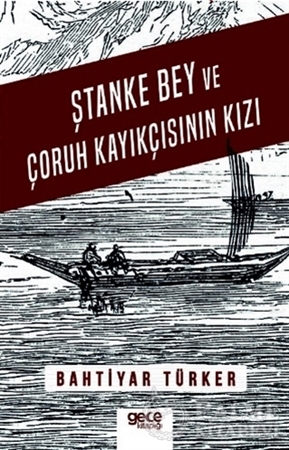 Resim Ştanke Bey ve Çoruh Kayıkçısının Kızı