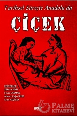 Resim Tarihsel Süreçte Anadolu’da Çiçek