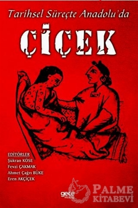 resm Tarihsel Süreçte Anadolu’da Çiçek