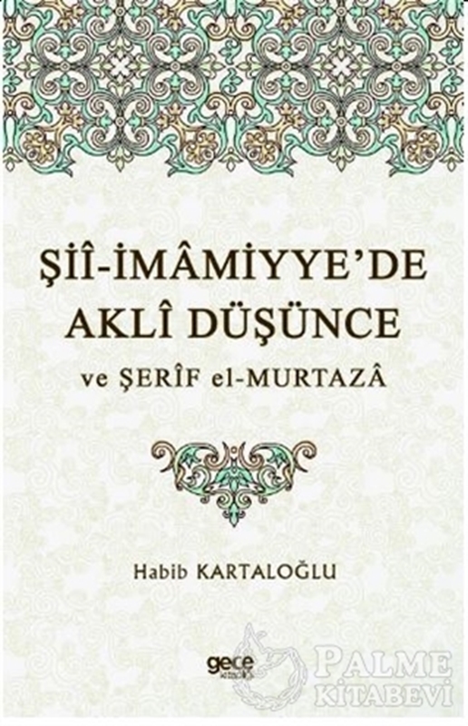 resm Şii-İmamiyye’de Akli Düşünce ve Şerif el-Murtaza