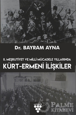 Resim 2. Meşrutiyet ve Milli Mücadele Yıllarında Kürt-Ermeni İlişkileri
