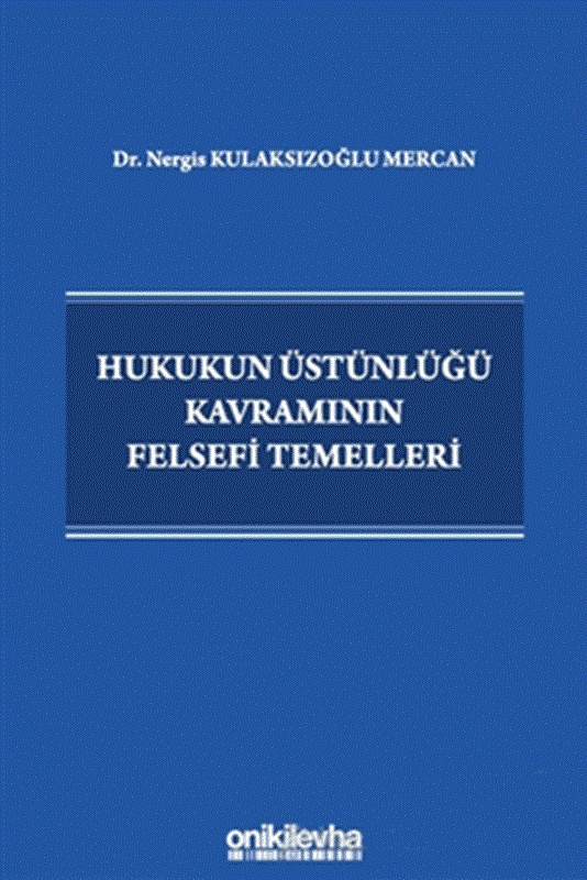 resm Hukukun Üstünlüğü Kavramının Felsefi Temelleri