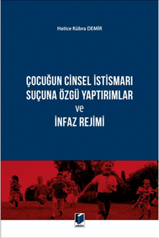 resm Çocuğun Cinsel İstismarı Suçuna Özgü Yaptırımlar ve İnfaz Rejimi