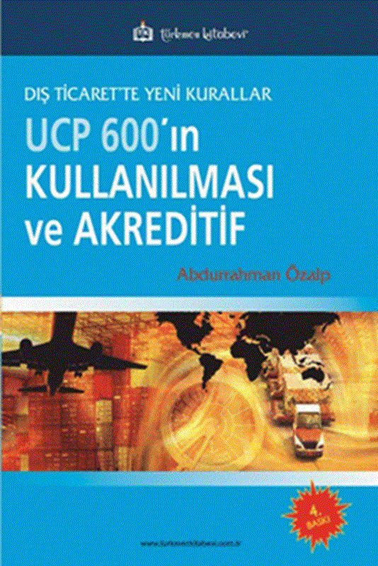 resm Dış Ticarette Yeni Kurallar UCP600’ın Kullanılması ve Akreditif