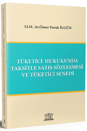 Resim Tüketici Hukukunda Taksitle Satış Sözleşmesi ve Tüketici Senedi Tanıtımı