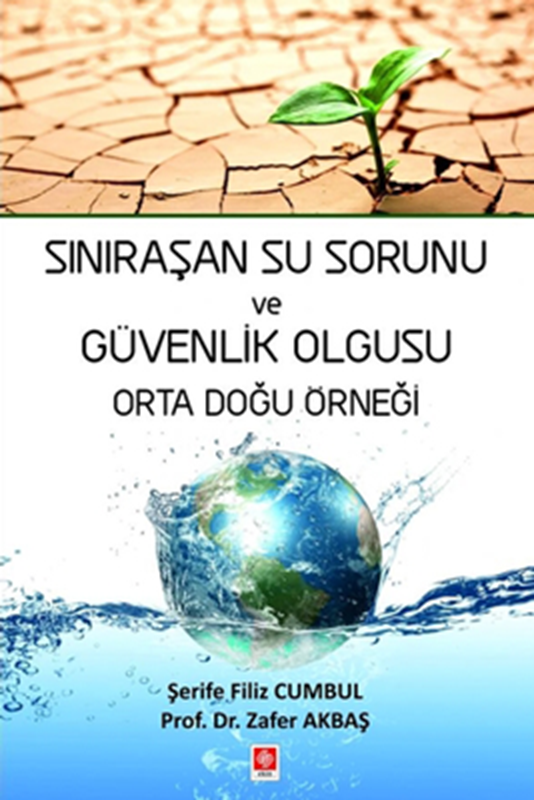 resm Sınıraşan Su Sorunu ve Güvenlik Olgusu Orta Doğu Örneği