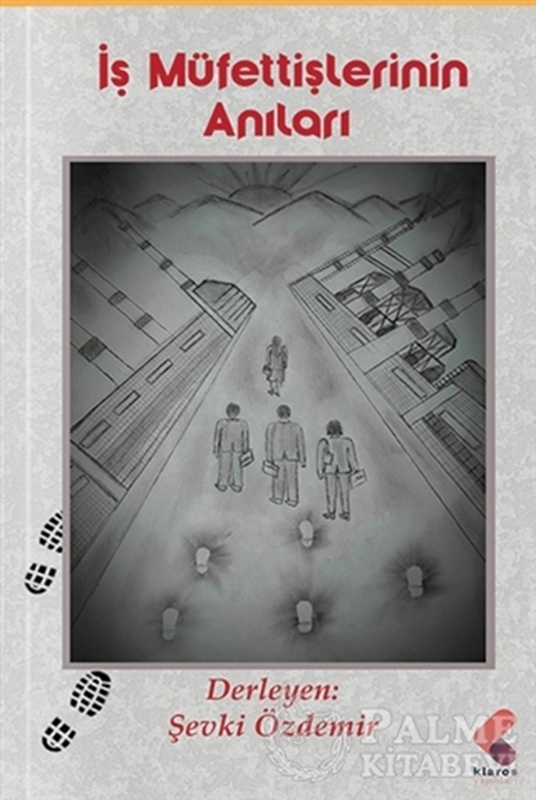 resm İş Müfettişlerinin Anıları