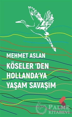 Resim Köseler’den Hollanda’ya Yaşam Savaşım