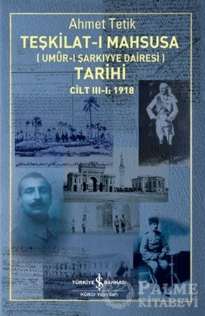 Resim Teşkilat-ı Mahsusa (Umur-ı Sarkıyye Dairesi) Tarihi Cilt 3-1: 1918