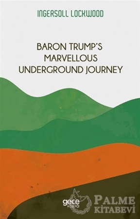 Resim Baron Trump’s Marvellous Underground Journey