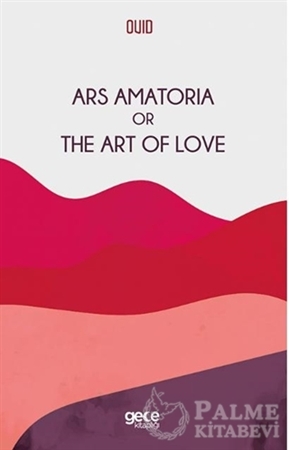 Resim Ars Amatoria Or The Art Of Love