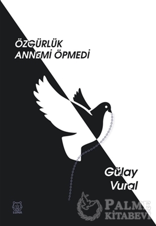 Resim Özgürlük Annemi Öpmedi