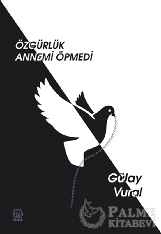 resm Özgürlük Annemi Öpmedi