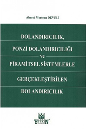 Resim Dolandırıcılık,Ponzi Dolandırıcılığı Ve Piramitsel Sistemlerle Gerçekleştirilen Dolandırıcılık