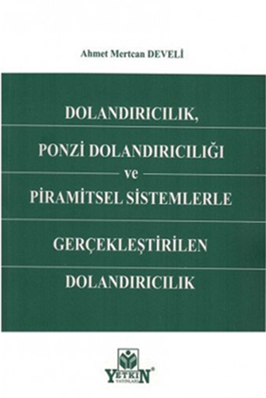 resm Dolandırıcılık,Ponzi Dolandırıcılığı Ve Piramitsel Sistemlerle Gerçekleştirilen Dolandırıcılık