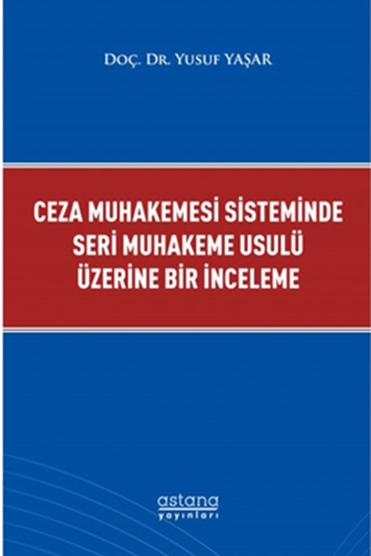 resm Seri Muhakeme Usulü Üzerine Bir İnceleme