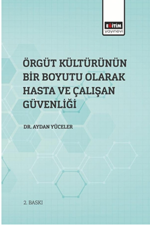 Resim Örgüt Kültürünün Bir Boyutu Olarak Hasta ve Çalışan Güvenliği