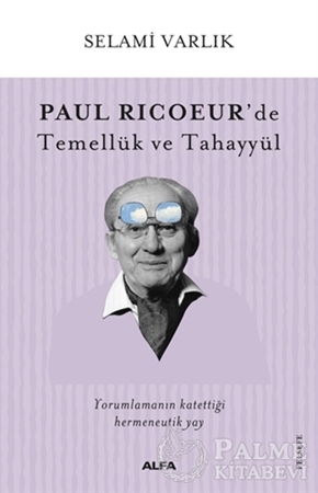 Resim Paul Ricoeur’de Temellük ve Tahayyül