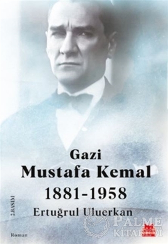 resm Gazi Mustafa Kemal 1881-1958