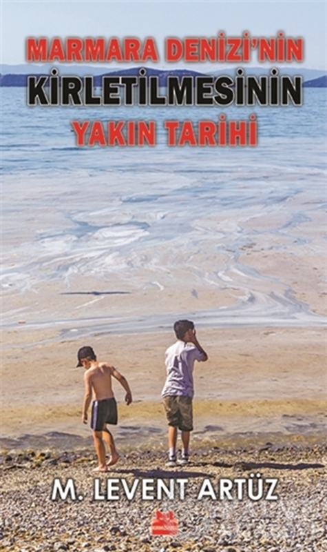 resm Marmara Denizi’nin Kirletilmesinin Yakın Tarihi