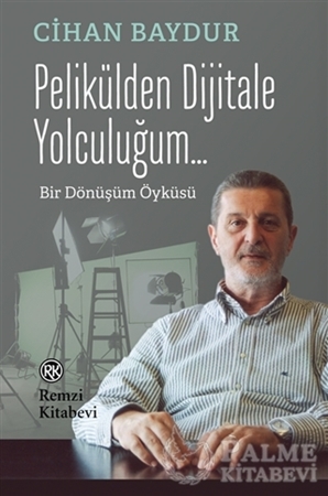 Resim Pelikülden Dijitale Yolculuğum...