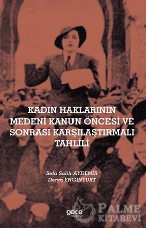 Resim Kadın Haklarının Medeni Kanun Öncesi ve Sonrası Karşılaştırmalı Tahlili