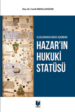 Resim Uluslararası Hukuk Açısından Hazar'ın Hukuki Statüsü