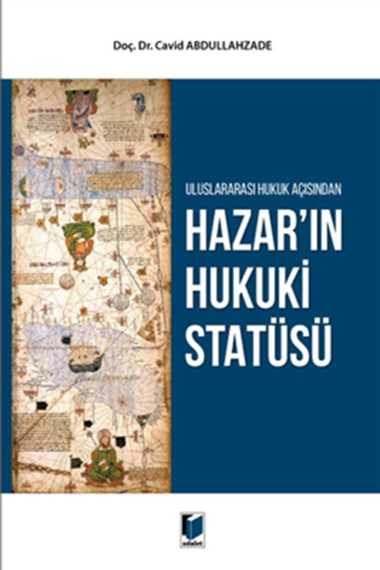 resm Uluslararası Hukuk Açısından Hazar'ın Hukuki Statüsü