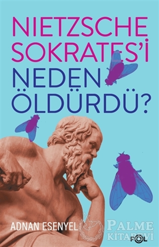 resm Nietzsche Sokrates’i Neden Öldürdü?