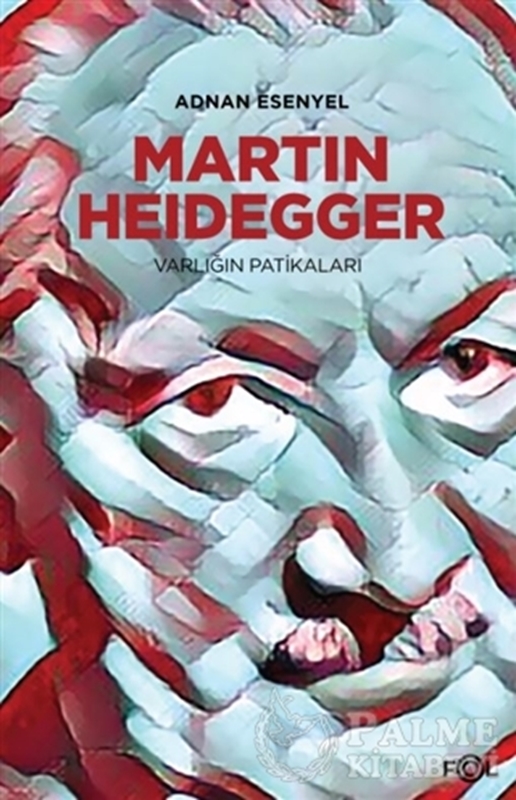 resm Martin Heidegger - Varlığın Patikaları