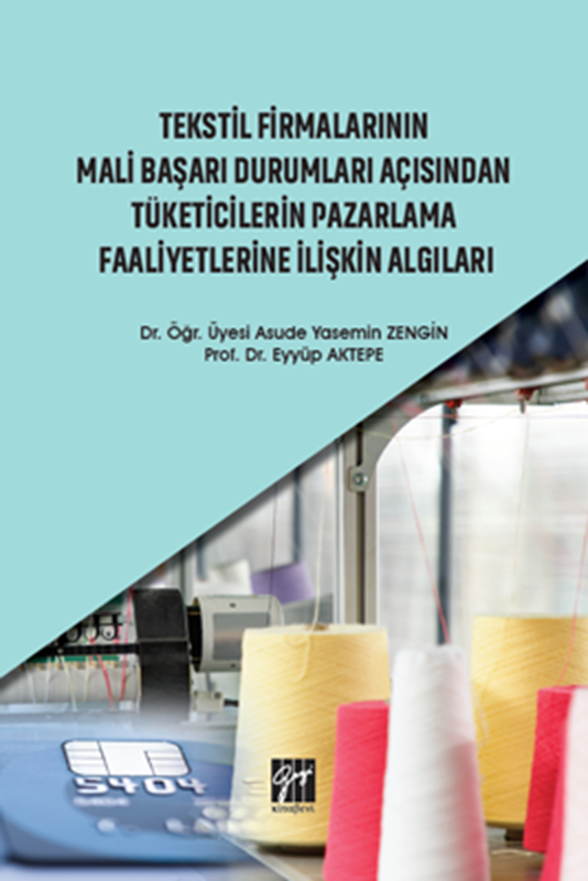 resm Tekstil Firmalarının Mali Başarı Durumları Açısından Tüketicilerin Pazarlama Faaliyetlerine İlişkin Algıları