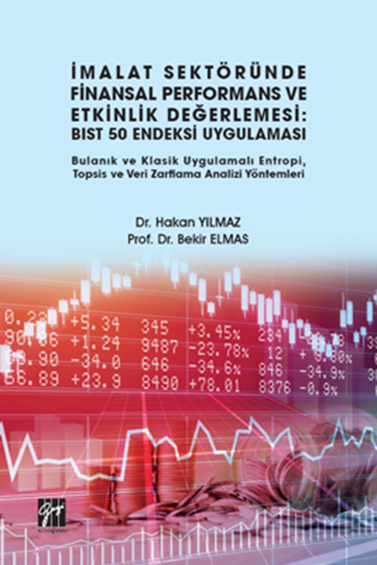 resm İmalat Sektöründe Finansal Performans ve Etkinlik Değerlemesi: