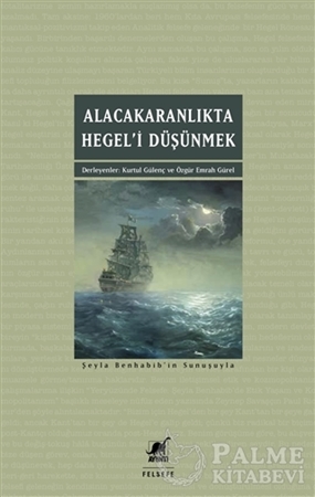 Resim Alacakaranlıkta Hegel’i Düşünmek