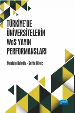 Resim Türkiye’de Üniversitelerin WoS Yayın Performansları