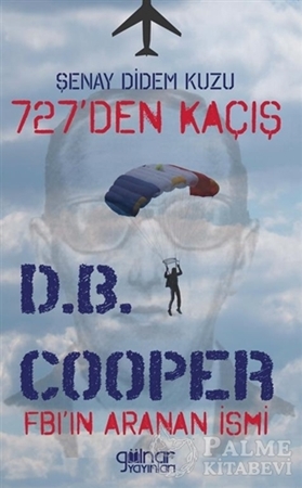 Resim 727’den Kaçış Fbı’ın Aranan İsmi D.B. Cooper