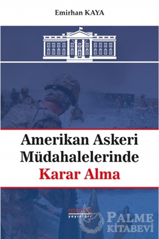 resm Amerikan Askeri Müdahalelerinde Karar Alma