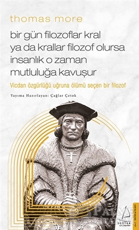 Resim Thomas More - Bir Gün Filozoflar Kral Ya Da Krallar Filozof Olursa İnsanlık O Zaman Mutluluğa Kavuşur