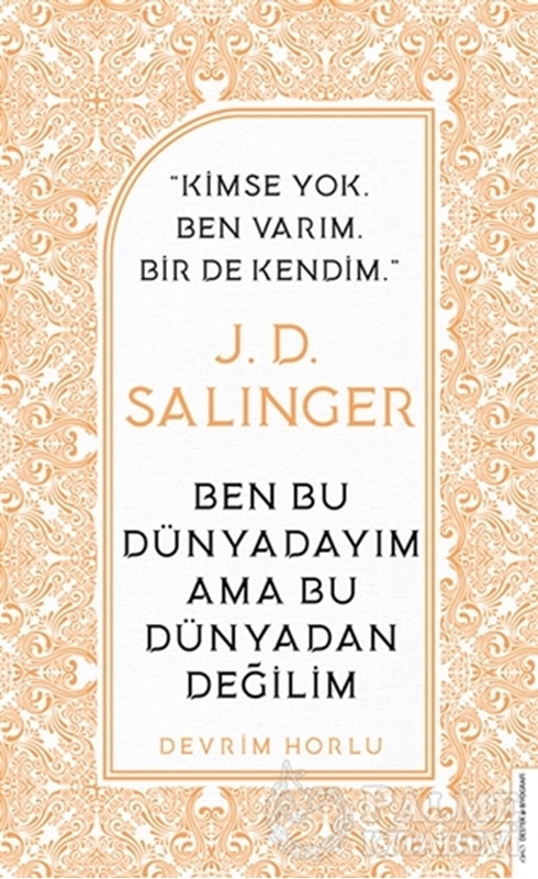 resm J. D. Salinger - Ben Bu Dünyadayım Ama Bu Dünyadan Değilim