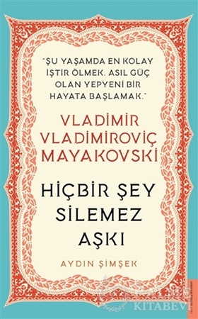 Resim Vladimir Vladimiroviç Mayakovski - Hiçbir Şey Silemez Aşkı