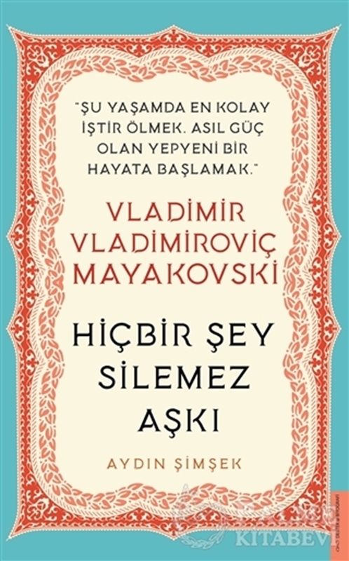 resm Vladimir Vladimiroviç Mayakovski - Hiçbir Şey Silemez Aşkı