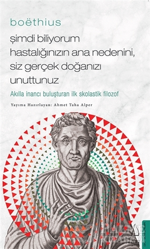 resm Boethius - Şimdi Biliyorum Hastalığınızın Ana Nedenini, Siz Gerçek Doğanızı Unuttunuz